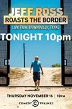 Watch Jeff Ross Roasts the Border: Live from Brownsville, Texas 1channel