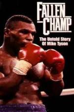 Watch Fallen Champ: The Untold Story of Mike Tyson 1channel