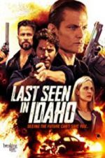 Watch Last Seen in Idaho 1channel