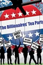 Watch The Billionaires\' Tea Party 1channel