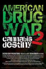 Watch American Drug War 2: Cannabis Destiny 1channel