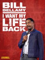 Watch Bill Bellamy: I Want My Life Back (TV Special 2022) 1channel