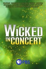 Watch Wicked in Concert (TV Special 2021) 1channel