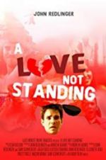 Watch A Love Not Standing 1channel