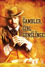 Watch The Gambler the Girl and the Gunslinger 1channel