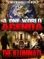 Watch A One World Agenda: The Illuminati 1channel