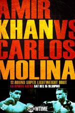 Watch Amir Khan vs Carlos Molina 1channel