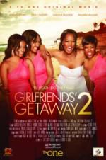 Watch Girlfriends Getaway 2 1channel