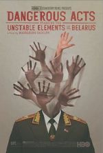 Watch Dangerous Acts Starring the Unstable Elements of Belarus 1channel