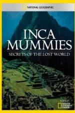 Watch National Geographic Inca Mummies: Secrets of the Lost World 1channel