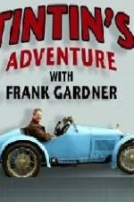 Watch Tintin's Adventure with Frank Gardner 1channel