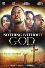 Watch Nothing Without GOD 1channel