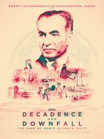 Watch Decadence and Downfall: The Shah of Iran\'s Ultimate Party 1channel