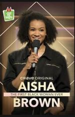 Watch Aisha Brown: The First Black Woman Ever (TV Special 2020) 1channel