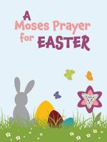 Watch Moses Prayer for Easter 1channel