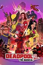Watch Deadpool The Musical 2 - Ultimate Disney Parody 1channel