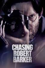 Watch Chasing Robert Barker 1channel