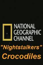 Watch National Geographic Wild Nightstalkers Crocodiles 1channel