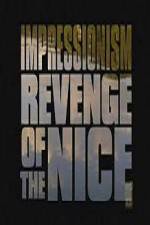 Watch Impressionism Revenge of the Nice 1channel
