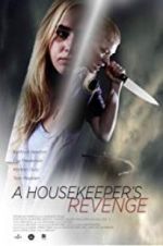 Watch A Housekeeper\'s Revenge 1channel