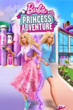 Watch Barbie Princess Adventure 1channel