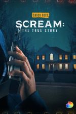 Watch Scream: The True Story 1channel