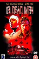 Watch 13 Dead Men 1channel