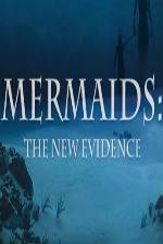 Watch Mermaids: The New Evidence 1channel