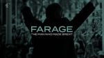 Watch Farage: The Man Who Made Brexit 1channel