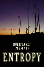 Watch Our1Planet Presents: Entropy 1channel