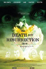 Watch The Death and Resurrection Show 1channel