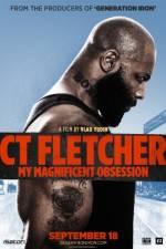 Watch CT Fletcher: My Magnificent Obsession 1channel