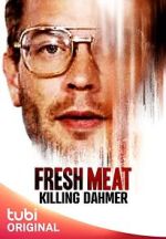 Watch Fresh Meat: Killing Dahmer (TV Special 2023) 1channel