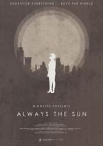 Watch Always the Sun (Short 2014) 1channel