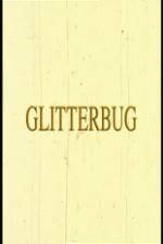 Watch Glitterbug 1channel