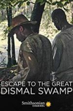 Watch Escape to the Great Dismal Swamp 1channel