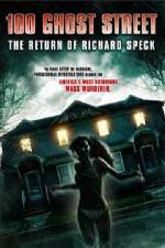 Watch 100 Ghost Street The Return Of Richard Speck 1channel