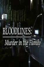 Watch Bloodlines: Murder in the Family 1channel