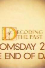 Watch Decoding the Past Doomsday 2012 - The End of Days 1channel