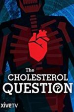 Watch The Cholesterol Question 1channel
