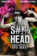 Watch S#!%head: Jordan Cantwell\'s Epic Quest 1channel