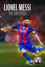 Watch Lionel Messi: The Greatest 1channel