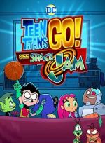 Watch Teen Titans Go! See Space Jam 1channel