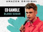 Watch Ed Gamble: Blood Sugar 1channel