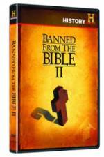 Watch Banned from the Bible II 1channel