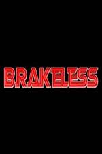 Watch Brakeless 1channel