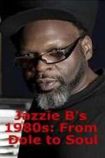 Watch Jazzie Bs 1980s From Dole to Soul 1channel