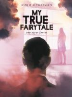 Watch My True Fairytale 1channel