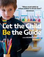 Watch Let the Child Be the Guide 1channel