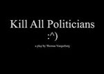 Watch Kill All Politicians 1channel